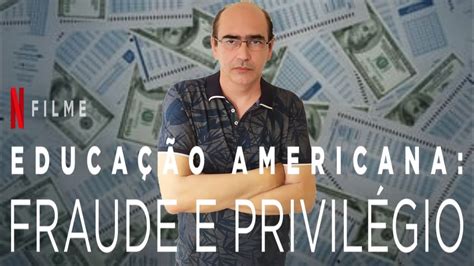 educacao-americana-fraude-e-privilegio-dublado-online