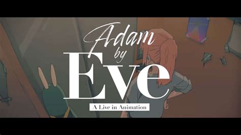 Adam by Eve – A Live in Animation